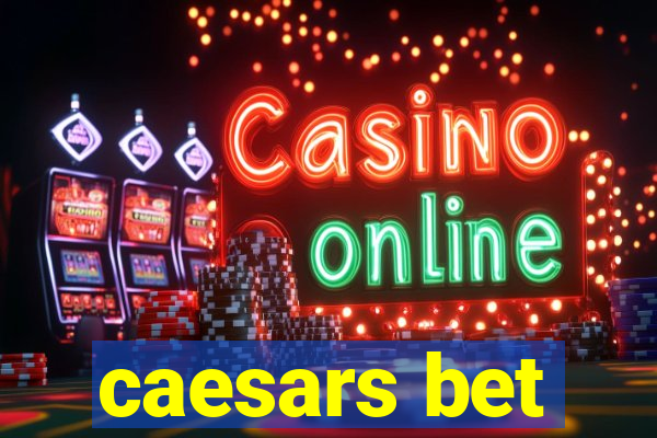 caesars bet